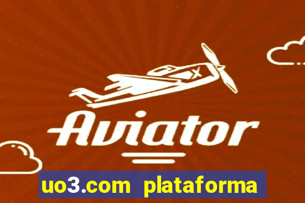 uo3.com plataforma de jogos